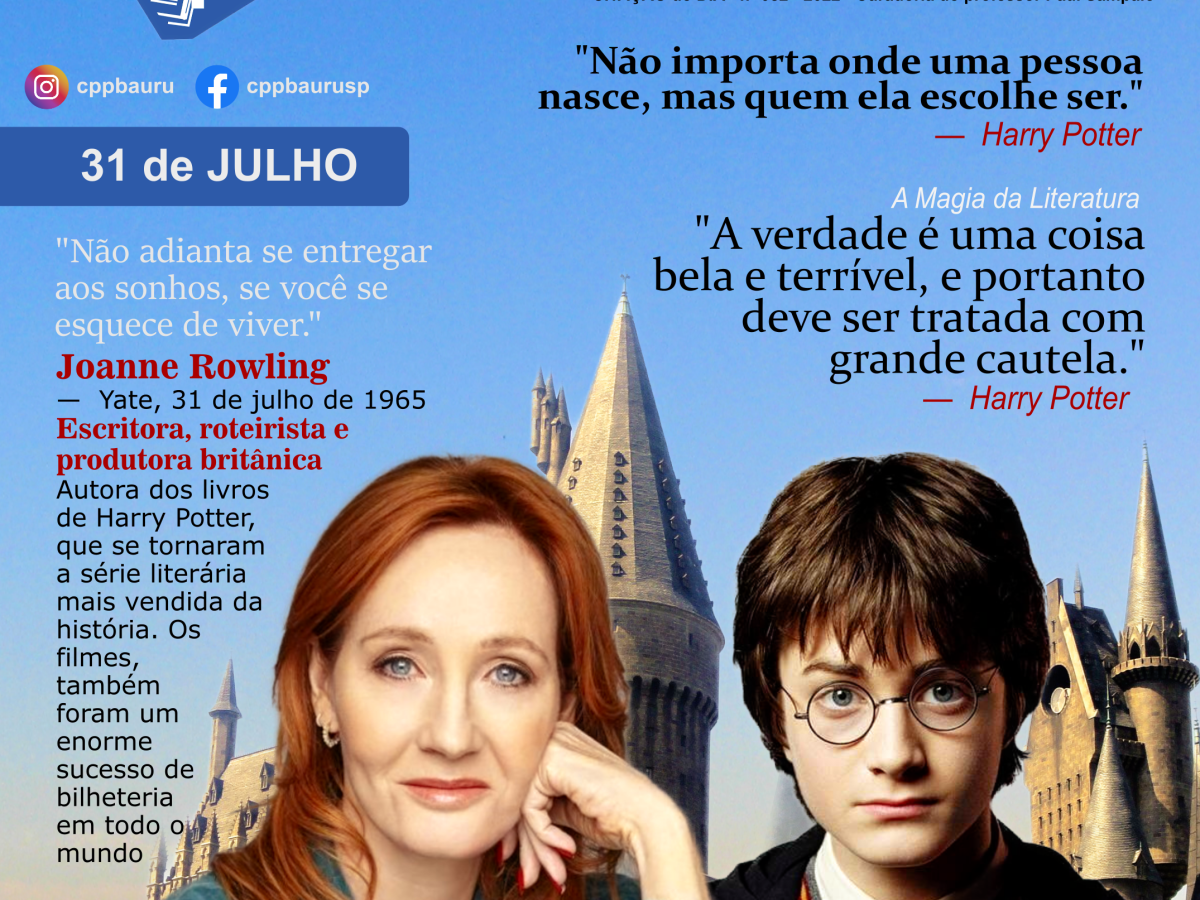 A Magia da Literatura • J. K. Rowling & Harry Potter • 31 de Julho